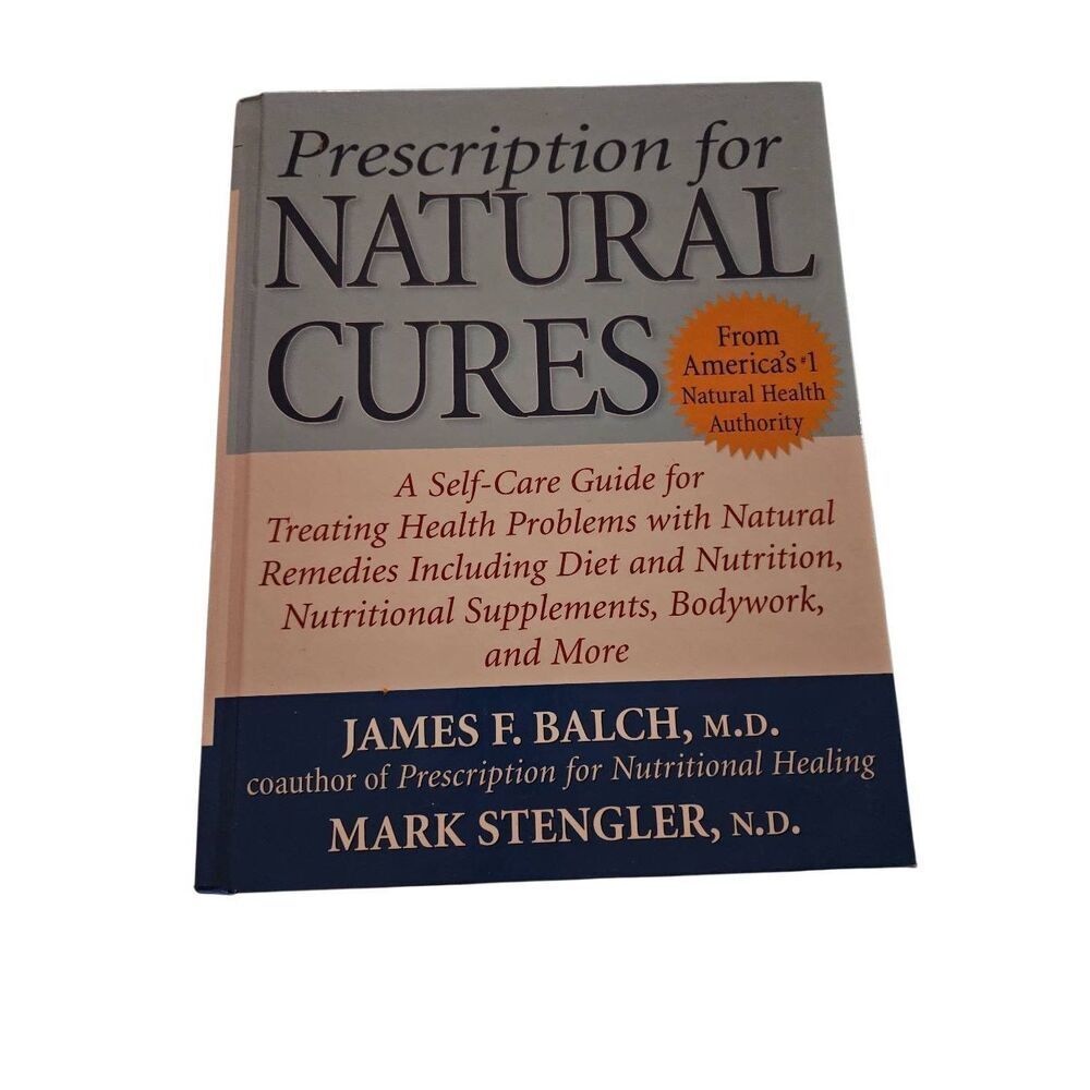 Prescription for natural cures by James F. Balch wiley books isbn 0739452525